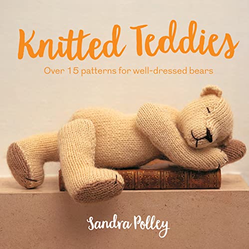 Sandra Polley - Knitted Teddies : Over 15 patterns for well-dressed be image 1