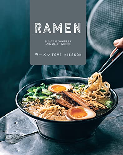 Tove Nilsson - Ramen : Japanese Noodles & Small Dishes - Hardback image 1
