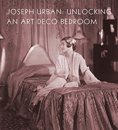 Amy M Dehan - Joseph Urban : Unlocking an Art Deco Bedroom - Hardback image 1