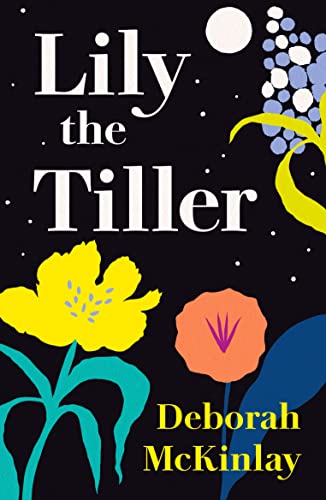 Deborah McKinlay - Lily the Tiller - Paperback image 1