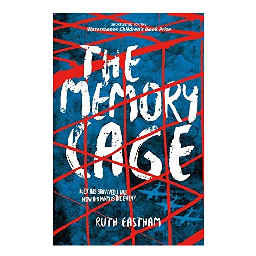 Ruth Eastham - Memory Cage : Alex has survived a war. Now his mind is image 1