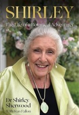 Shirley Sherwood - Shirley : The Life of a Botanical Adventurer - Hard image 1