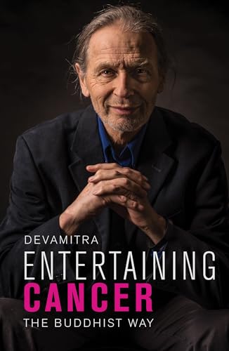 Devamitra - Entertaining Cancer : The Buddhist Way - Paperback image 1