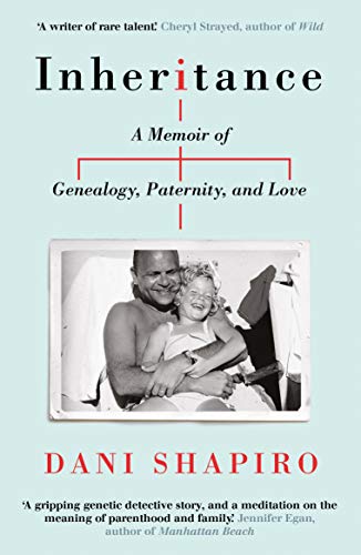Dani Shapiro - Inheritance : A Memoir of Genealogy, Paternity, and Lov image 1