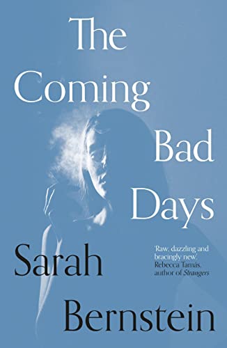 Sarah Bernstein - Coming Bad Days - Paperback image 1