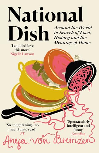 Anya von Bremzen - National Dish : Around the World in Search of Food, image 1