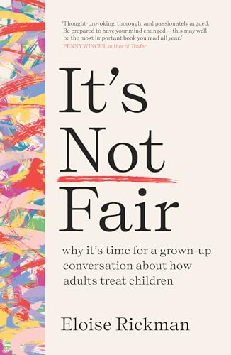 Eloise Rickman - It’s Not Fair : why it’s time for a grown-up conv image 1