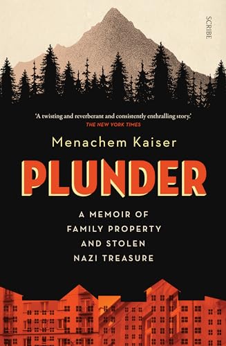 Menachem Kaiser - Plunder : a memoir of family property and stolen Naz image 1
