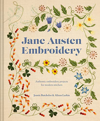 Alison Larkin - Jane Austen Embroidery : Authentic embroidery projects image 1