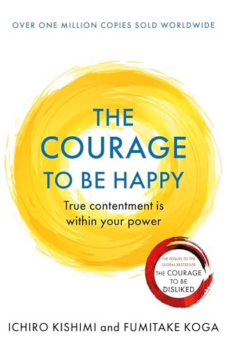 Fumitake Koga - Courage to be Happy : True Contentment Is Within Your image 1