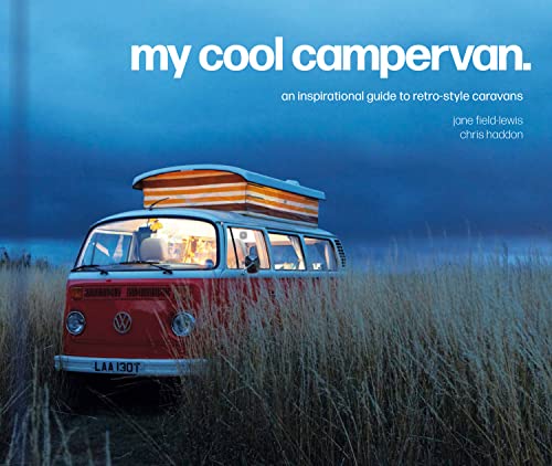 Chris Haddon - My Cool Campervan : An inspirational guide to retro-sty image 1