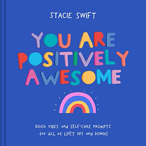 Stacie Swift - You Are Positively Awesome : Good vibes and self-care p image 1