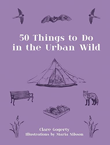 Clare Gogerty - 50 Things to Do in the Urban Wild - Hardback image 1