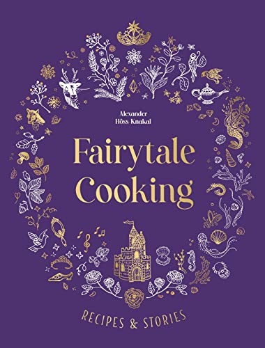 Alexander Hoss-Knaka - Fairytale Cooking - Hardback image 1