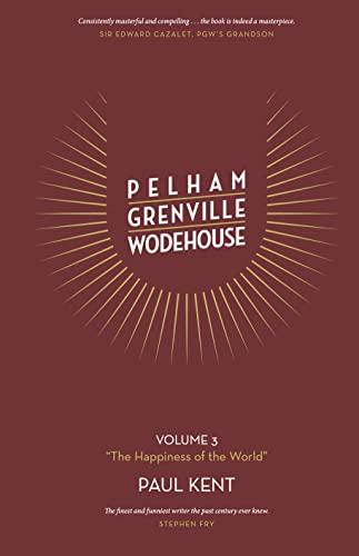 Paul Kent - Pelham Grenville Wodehouse Volume 3 "The Happiness of the image 1