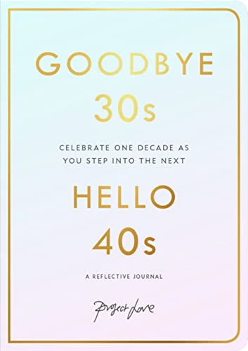 Project Love - Goodbye 30s, Hello 40s : A Reflective Journal - Paperba image 1