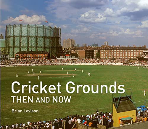 Brian Levison - Cricket Grounds Then and Now - Hardback image 1