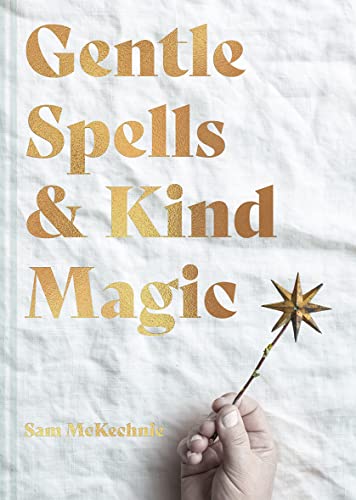 Sam McKechnie - Gentle Spells & Kind Magic : Gentle spells & kind magi image 1