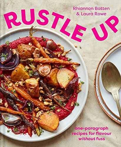 Laura Rowe - Rustle Up : One-Paragraph Recipes for Flavour without Fus image 1