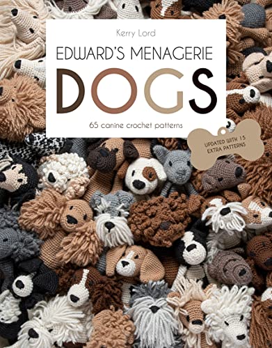 Kerry Lord - Edward's Menagerie: DOGS : 65 Canine Crochet Projects image 1