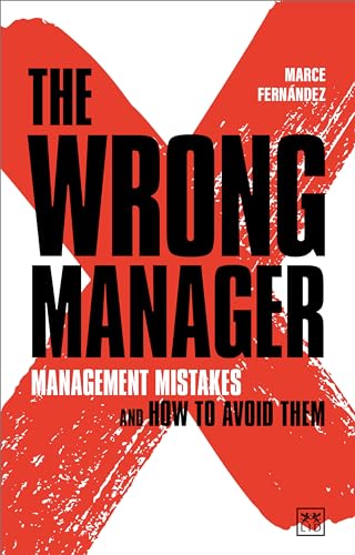 Marce Fernandez - Wrong Manager : Management mistakes and how to avoid image 1