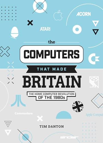 Tim Danton - Computers That Made Britain - Hardback image 1