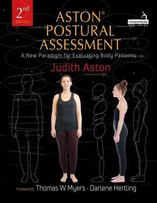 Judith Aston - Aston (R) Postural Assessment : A new paradigm for obse image 1