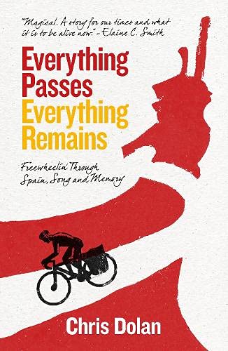 Chris Dolan - Everything Passes, Everything Remains : Freewheelin' image 1