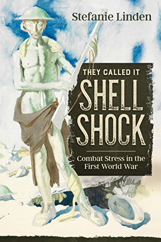 Stefanie Linden - y Called it Shell Shock : Combat Stress in the First image 1