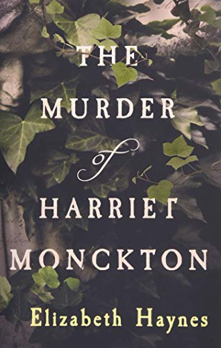 Elizabeth Haynes - Murder of Harriet Monckton - Hardback image 1