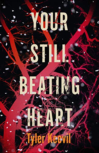 Tyler Keevil - Your Still Beating Heart - Hardback image 1