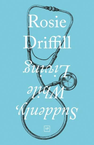 Rosie Driffill - Suddenly, While Living - Paperback image 1
