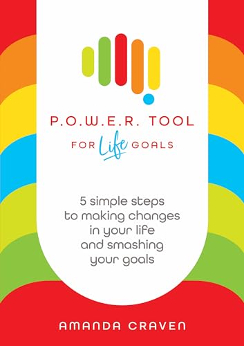Amanda Craven - P.O.W.E.R. Tool: For Life Goals : 5 simple steps to ma