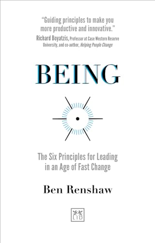 Ben Renshaw - Being : The Six Principles for Leading in an Age of Fast image 1