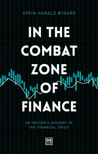 Svien Harald Oygard - In The Combat Zone of Finance : An Insider's image 1