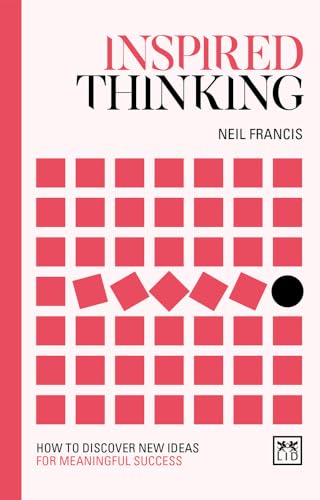 Neil Francis - Inspired Thinking : How to discover new ideas for meani image 1