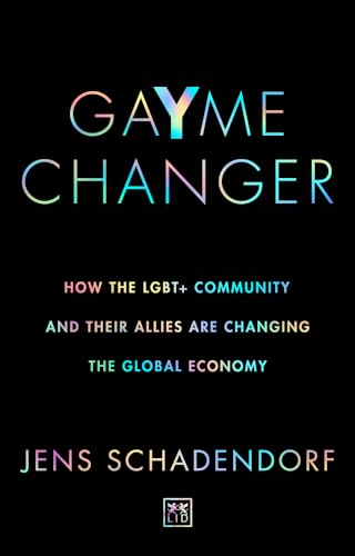 Jens Schadendorf - GaYme Changer : How the LGBT+ community and their a image 1