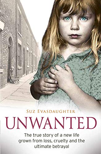 Suz Evasdaughter - Unwanted : The true story of a new life grown from image 1