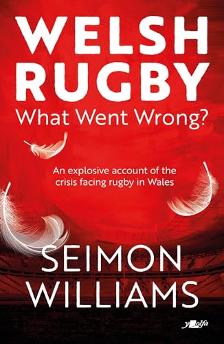 Seimon Williams - Welsh Rugby: What Went Wrong? - Paperback image 1