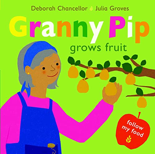 Deborah Chancellor - Granny Pip Grows Fruit : 4 - Hardback image 1