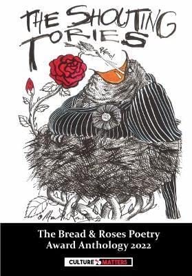 Shouting Tories : The Bread and Roses Poetry Award Anthology 2022 - Pa image 1