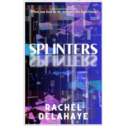Rachel Delahaye - Splinters - Paperback image 1