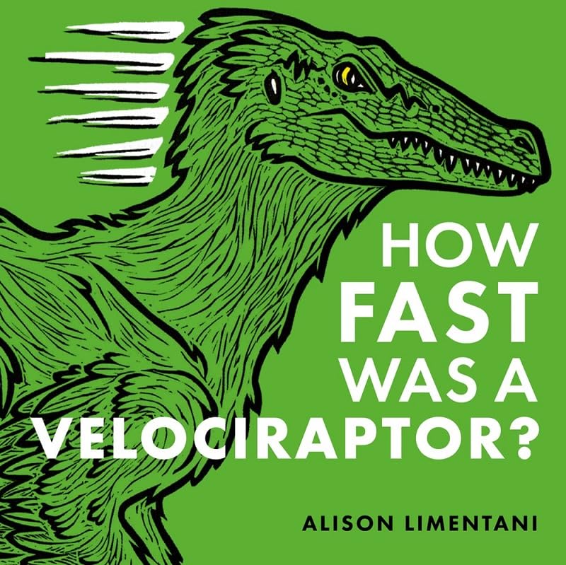 Alison Limentani - How Fast was a Velociraptor? - Hardback image 1