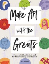 Amy-Jane Adams - Make Art with the Greats : Discover Brilliant Artists