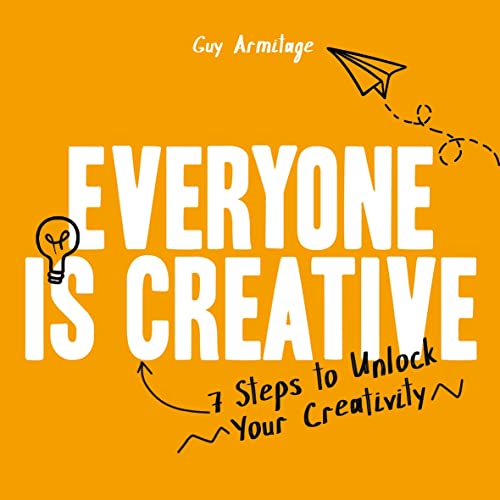 Guy Armitage - Everyone is Creative : 7 Steps to Unlock Your Creativit image 1