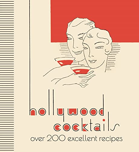LOM ART - Hollywood Cocktails : Over 200 Excellent Recipes, The Stunni image 1