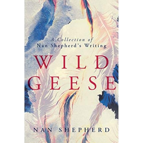 Nan Shepherd - Wild Geese : A Collection of 's Writings - Paperbac image 1
