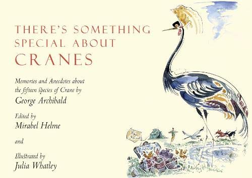 George Archibald - re's Something Special About Cranes : Memories image 1