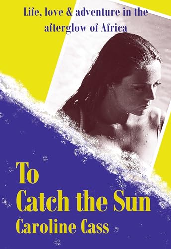 Caroline Cass - To Catch the Sun - Hardback image 1