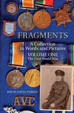 David James Parker - Fragments : A Collection in Words and Pictures - image 1